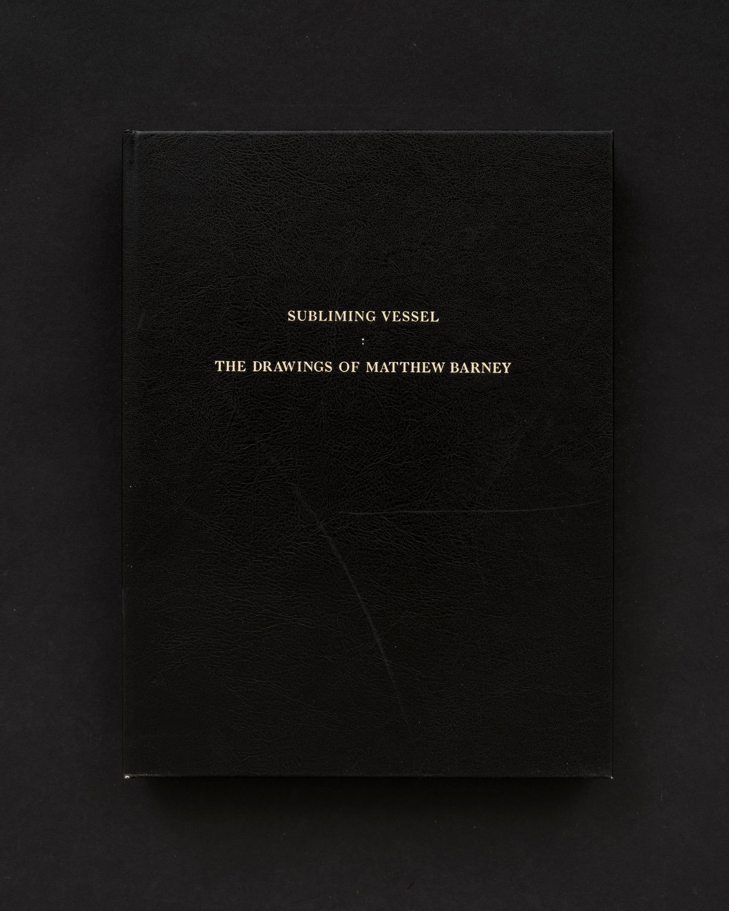 Subliming Vessel : The Drawings of Matthew Barney