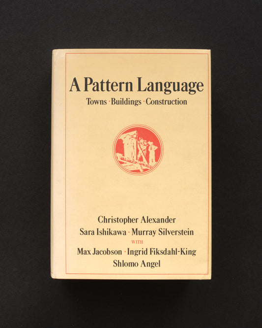 A Pattern Language - Towns, Buildings, Construction - Christopher Alexander et al