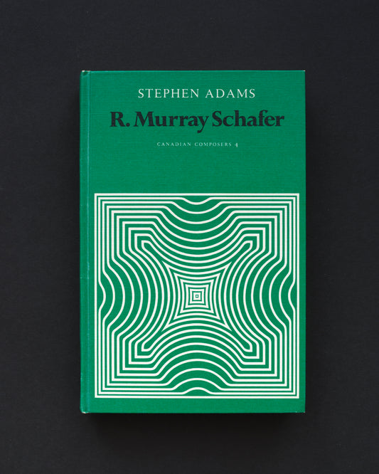 R Murray Schafer - Stephen Adams