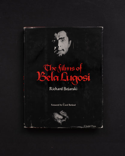 The Films of Bela Lugosi - Richard Bojarski